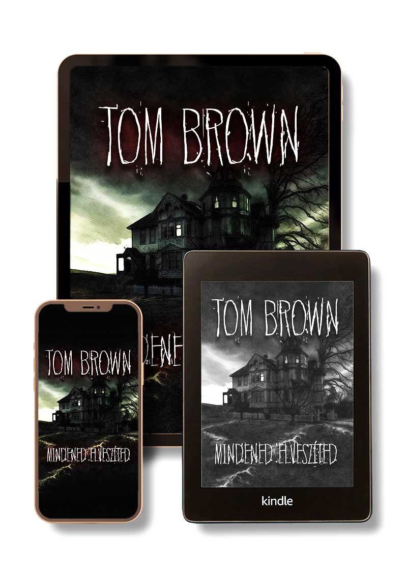 Tom Brown - Mindened Elveszíted - E-könyv - Könyv Shop