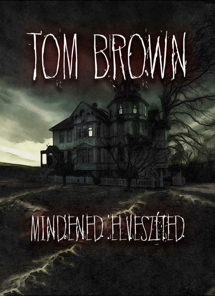 Tom Brown - Mindened Elveszíted - E-könyv - Könyv Shop