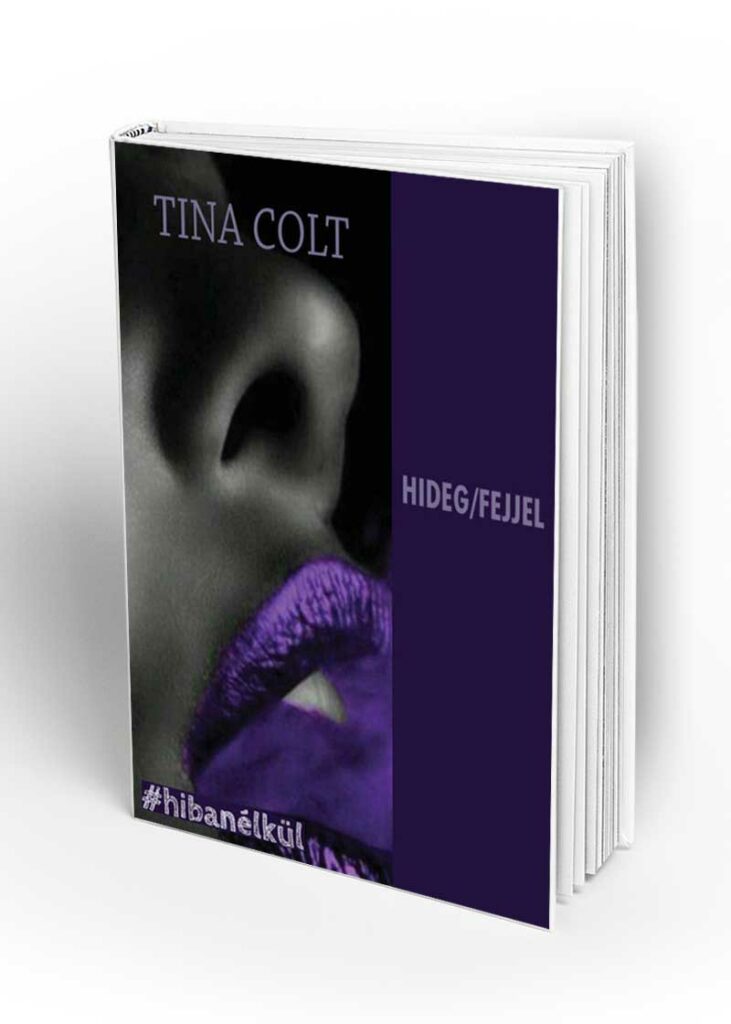 Tina Colt: Hideg/fejjel - Könyv Shop