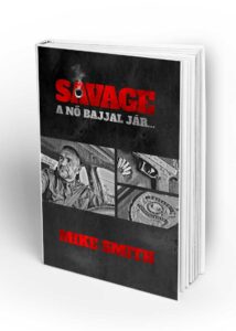 Mike Smith: Savage - A nő bajjal jár - Könyv Shop